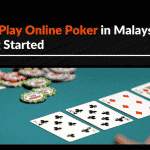 How To Play Online Poker in Malaysia - Getting Started