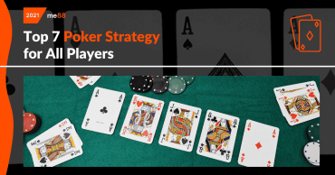 Top 7 Poker Strategy for All Players