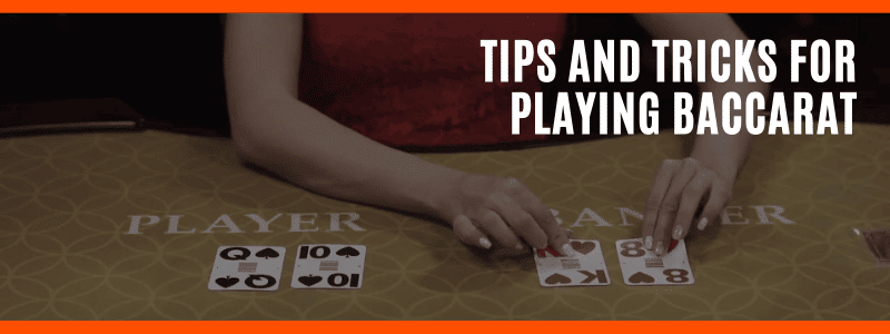 Tips and Tricks for Playing Baccarat
