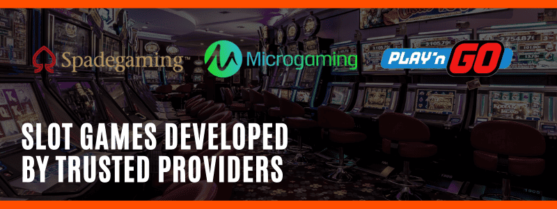 Choose Slot Games Developed By Trusted Providers