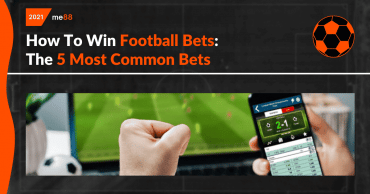 How To Win Football Bets What You Need To Know About The 5 Most Common Bets