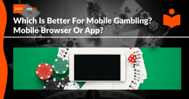 Which Is Better For Mobile Gambling — A Mobile Browser Or An App