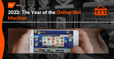 2022 The Year of the Online Slot Machine