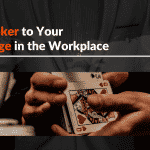 Using Poker to Your Advantage in the Workplace