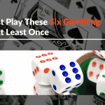 You Must Play These Six Gambling Games At Least Once