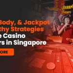 Mind, Body, & Jackpot: 5 Healthy Strategies for Live Casino Masters in Singapore